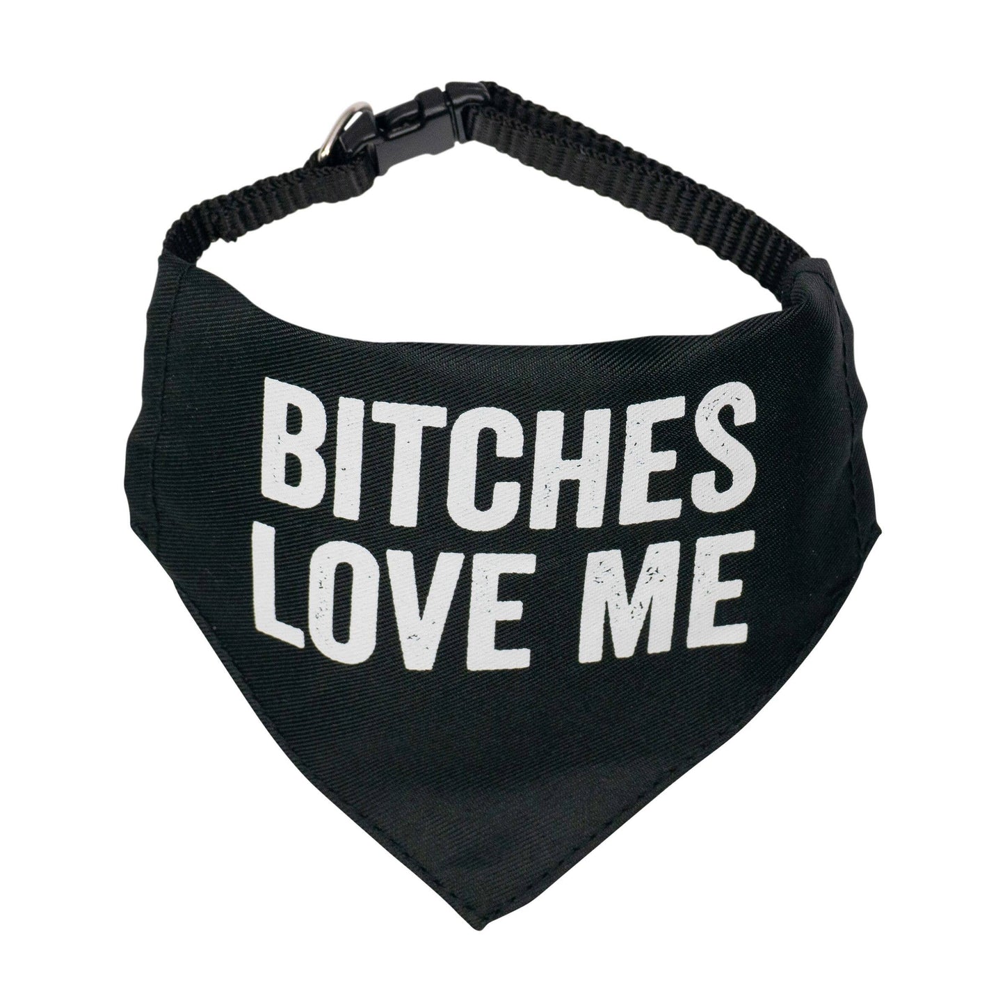 Bitches Love Me Pet Bandana/Collar